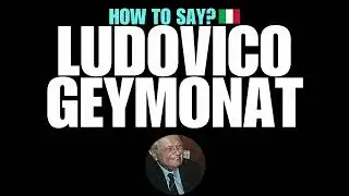 HOW TO PRONOUNCE LUDOVICO GEYMONAT CORRECTLY? NATIVE ITALIAN PRONUNCIATION
