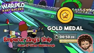 Warped Kart Racers - Emperor Zing's Ship | Clash of Clams with Gold Metal WALKTHROUGH