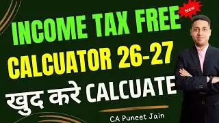 Tax Calculation for Assessment Year 2026-27 Income Tax Calculator FY 2025-26 | Calculate Tax