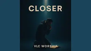 Closer
