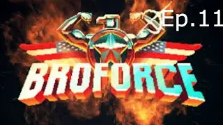 BROFORCE!!! Ep.11 w/J-spi13