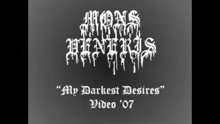 Mons Veneris (Portugal) - My Darkest Desires (Video 2007)
