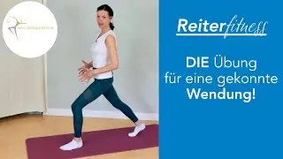 Reiterfitness - DIE Übung für gekonnte Wendungen