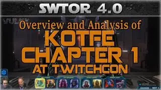 SWTOR 4.0 KOTFE Live at TwitchCon - Overview of the Event