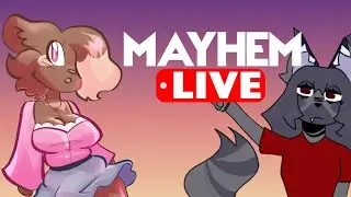 Mayhem Studios Live Stream | I know what we're doing...