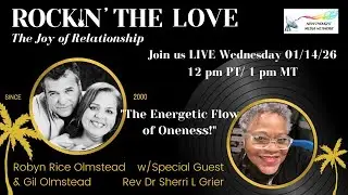 Rockin' the Love-The Energetic Flow of Oneness!