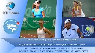 BARA (ROU)/SAVINYKH (RUS) vs. AMANMURADOVA (UZB) [3]/IVAKHNENKO (RUS) / Bella Cup 2016