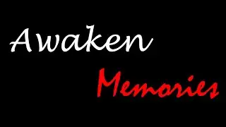Awaken Memories