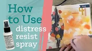 How to Use Ranger Distress Resist Spray with Distress Oxide Ink & Focus On What You WANT! Day 41