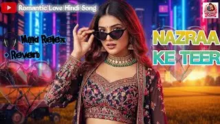 ​Mind Relaxing Hindi Song: Nazraa Ke Teer | Punjabi Haryanvi Love Vibes | Lofi Music 2026