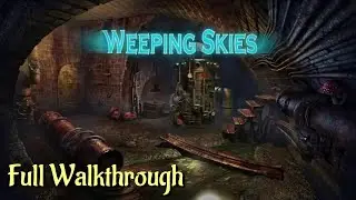 Let's Play - Weeping Skies - Full Walkthrough