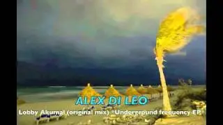 Alex DiLeo_Lobby Akumal (original mix) *Underground Frequency EP*
