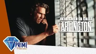 Intriga en la Calle Arlington | Acci&oacute;n/Drama | 🎬PRIME PEL&Iacute;CULAS
