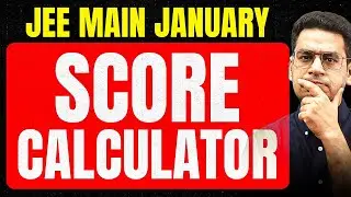 [Important Update] Updated JEE Main 2026 January Score Calculator | MathonGo | Anup sir