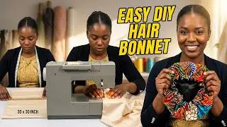 Sewing Your Own Hair Bonnet