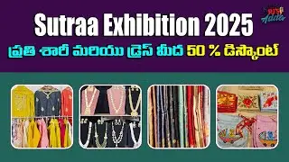 Sutraa Exhibition 2025 Hyderabad | Traditional Indian Clothing @Tori RJ's Adda