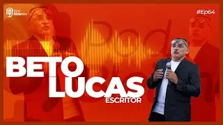 PodBleiano; BETO LUCAS & Pastor FERNANDO- #64