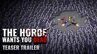 The Horde Wants You Dead | Teaser Trailer