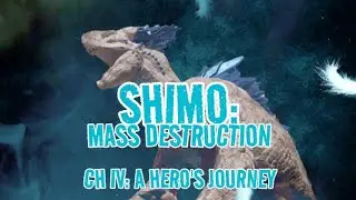 Shimo: Mass Destruction Ch IV: A Hero's Journey 