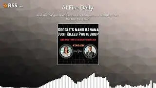 #140 Max: Google's Nano Banana Just Killed Photoshop (And Why That's The Best Thing Ever)