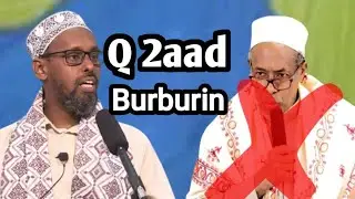 Q 2aad Burburinta hadalada Macnadarada Uu Kuhadlay Ninka Layiraa sh muxyidiin||Sh axmed yare