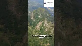 How Can the Aravalli Range Be Protected? | Supreme Court, CEC & Way Forward (Statecraft IAS Academy)