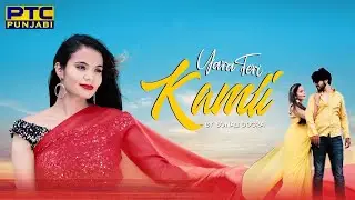 YARA TERI KAMLI | SONALI DOGRA | PTC Punjabi | LATEST PUNJABI SONG
