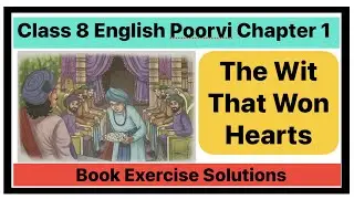 The wit that won hearts class 8 poorvi chapter 1 book exercise answers | class 8 poorvi unit 1