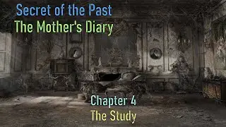 Let's Play - Secret of the Past - The Mother's Diary - Chapter 4 - The Study