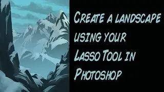 Aaron's Art Tips S2 E10 - Create a landscape with the Lasso Tool