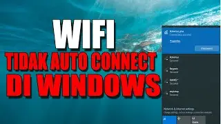 CARA AGAR WIFI TIDAK AUTO CONNECT DI WINDOWS