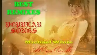 Best Reggae Popular Songs 2017 | Reggae Mix | Best Reggae Music | Michael White - All Eyes On Me