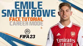 FIFA 23 EMILE SMITH ROWE FACE FIFA 23 LOOK ALIKE Pro Clubs Face Creation ARSENAL