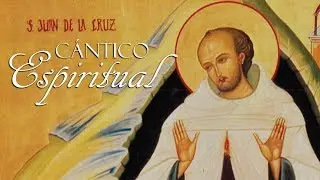 Cántico Espiritual - San Juan de la Cruz | Carmelitas Misioneras