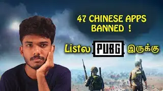PUBG And 47 Apps Banned in India? | Truth About Pubg Ban Tamil | 47 chinese Apps list