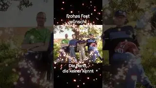 Die Band, die keiner kennt, w&uuml;nscht euch allen ein frohes Fest. Wir sehen und h&ouml;ren uns 🫶 Cheers