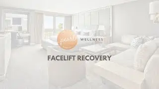 Facelift Recovery in Beverly Hills | Pearl Recovery Retreat