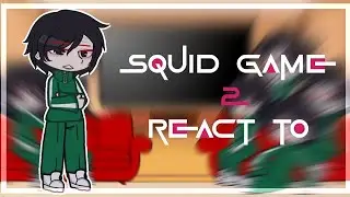 🦑 Squid Game 2 react to... 💭||ENG-ESP||