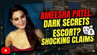 Does Ameesha Work as an ESCORT? Unknown,Dark & Dirty Secrets of Ameesha that Destroyed her Career!!