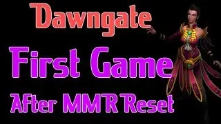 Dawngate MIkella Gameplay - First Game after the MMR Reset