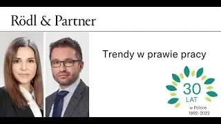 JUBILEUSZ Rödl & Partner. Trendy w prawie pracy.