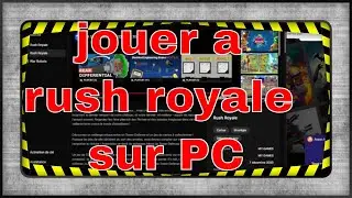 COMMENT JOUER A RUSH ROYALE SUR PC