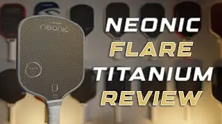 Neonic Flare Titanium Review | Widebody Paddle of the Year?