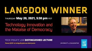 TPL Distinguished Lecture: Langdon Winner