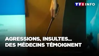 « Ça démotive » : violences des patients, menaces de mort, agressions : des médecins témoignent