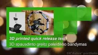 3D printed quick release test - 3D spausdinto greito paleidiklio bandymas
