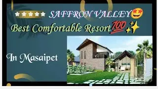 VISITING SAFFRON VALLEY RESORTS|| 1ST VLOG||🤩🤩
