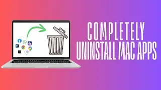 How to Completely Uninstall Mac Apps!