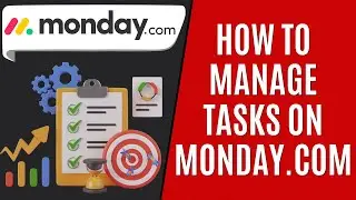 How to Manage Tasks on Monday.com [Quick Guide]