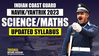Coast Guard Navik/Yantrik 2023 Science-Maths Updated Syllabus | Coast Guard Preparation Strategy